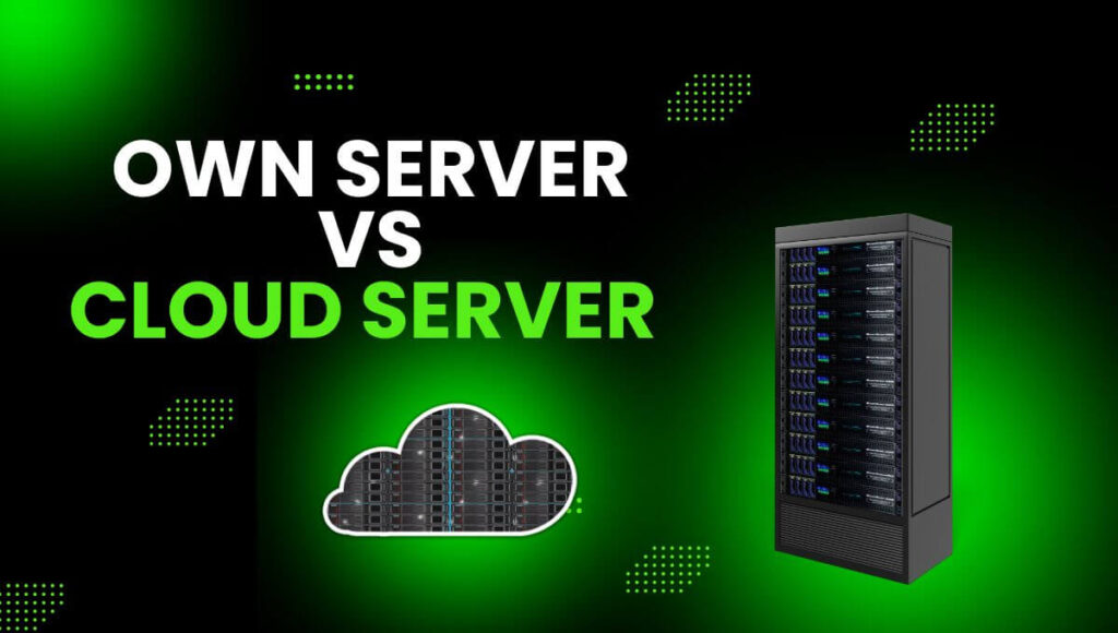 Own Servers vs. Cloud Hosting